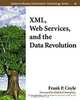 XML, Web Services, and the Data Revolution (Addison-Wesley Information Technology Series), Frank P. Coyle 