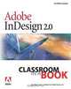 Adobe InDesign 2.0 Classroom in a Book, Adobe Creative Team 