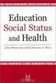 Education, Social Status, and Health (Social Institutions and Social Change), John Mirowsky 