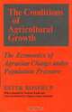 The Conditions of Agricultural Growth: The Economics of Agrarin Change under Population Pressure, Ester Boserup 