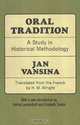 Oral Tradition: A Study in Historical Methodology, Jan Vansina 