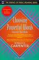 Choosing Powerful Words: Eloquence That Works (Part of the Essence of Public Speaking Series), Ronald H. Carpenter 