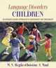 Language Disorders in Children : An Evidence-Based Approach to Assessment and Treatment, M.N. Hegde 