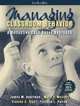 Managing Classroom Behavior: A Reflective Case-Based Approach (4th Edition), James M. Kauffman, Mark P. Mostert, Stanley C. Trent, Patricia L. Pullen 