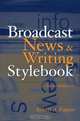 Broadcast News and Writing Stylebook (3rd Edition), Robert A. Papper 