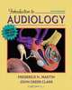 Introduction to Audiology (with CD-ROM) (9th Edition), Frederick N Martin, John Greer N Clark 