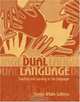 Dual Language: Teaching and Learning in Two Languages, MyLabSchool Edition, Sonia White Soltero 