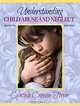 Understanding Child Abuse and Neglect, Cynthia Crosson-Tower 