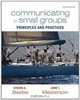 Communicating in Small Groups: Principles and Practices (10th Edition) (MyCommunicationKit Series), Steven A. Beebe, John T. Masterson 