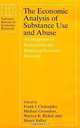 The Economic Analysis of Substance Use and Abuse: An Integration of Econometric and Behavioral Economic Research (National Bureau of Economic Research Conference Report), Frank J. Chaloupka, Michael Grossman, Warren K. Bickel, Henry Saffer 