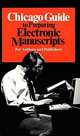 Chicago Guide to Preparing Electronic Manuscripts: For Authors and Publishers (Chicago Guides to Writing, Editing, and Publishing), University of Chicago Press, University of Chicago. Press. 