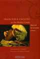 Francesca Caccini at the Medici Court: Music and the Circulation of Power (Women in Culture and Society Series), Suzanne G. Cusick 