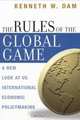 The Rules of the Global Game : A New Look at US International Economic Policymaking, Kenneth W. Dam 