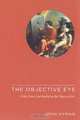 The Objective Eye: Color, Form, and Reality in the Theory of Art, John Hyman 