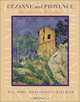 Cezanne and Provence : The Painter in His Culture, Nina Maria Athanassoglou-Kallmyer 