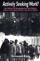 Actively Seeking Work?: The Politics of Unemployment and Welfare Policy in the United States and Great Britain, Desmond King 