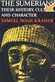 The Sumerians: Their History, Culture, and Character (Phoenix Books), Samuel Noah Kramer 