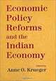 Economic Policy Reforms and the Indian Economy, Anne O. Krueger, Stanford University Center for Research on Economic Development and Po 