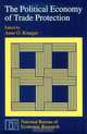 The Political Economy of Trade Protection (National Bureau of Economic Research Project Report), Anne O. Krueger 