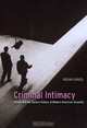 Criminal Intimacy: Prison and the Uneven History of Modern American Sexuality, Regina Kunzel 