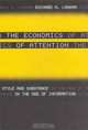 The Economics of Attention: Style and Substance in the Age of Information, Richard A. Lanham 