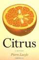 Citrus: A History, Pierre Laszlo 
