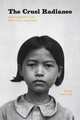 The Cruel Radiance: Photography and Political Violence, Susie Linfield 