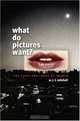 What Do Pictures Want?, W. J. T. Mitchell 