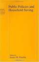 Public Policies and Household Saving (National Bureau of Economic Research Project Report), James M. Poterba 