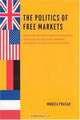 The Politics of Free Markets: The Rise of Neoliberal Economic Policies in Britain, France, Germany, and the United States, Monica Prasad 