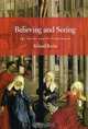 Believing and Seeing: The Art of Gothic Cathedrals, Roland Recht 