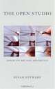 The Open Studio : Essays on Art and Aesthetics, Susan Stewart 