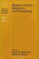 Business Cycles, Indicators, and Forecasting (National Bureau of Economic Research Studies in Business Cycles, Vol 28), James H. Stock, Mark W. Watson 