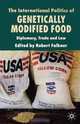 The International Politics of Genetically Modified Food: Diplomacy, Trade and Law, 
