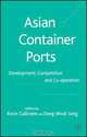 Asian Container Ports: Development, Competition and Co-operation, 