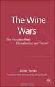 The Wine Wars: The Mondavi Affair, Globalization and Terroir, Olivier Torres 