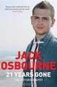 21 Years Gone: The Autobiography, Jack Osbourne 