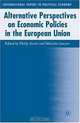 Alternative Perspectives on Economic Policies in the European Union (International Papers in Political Economy), 