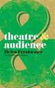 Theatre and Audience (Theatre &), Helen Freshwater 