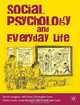 Social Psychology and Everyday Life, Darrin Hodgetts, Christopher Sonn, Cate Curtis, Linda Nikora, Neil Drew 