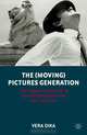 The (Moving) Pictures Generation: The Cinematic Impulse in Downtown New York Art and Film, Vera Dika 