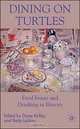 Dining on Turtles: Food Feasts and Drinking in History, 