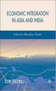 Economic Integration in Asia and India, 
