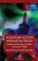 Voluntary Action and Illegal Drugs: Health and Society in Britain Since the 1960s (Science, Technology and Medicine in Modern History), Alex Mold, Virginia Berridge 