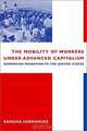 The Mobility of Workers Under Advanced Capitalism, Ramona Hernandez 