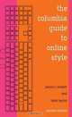 The Columbia Guide to Online Style (Columbia Guide to Online Style (Paperback)), Janice R. Walker, Todd W. Taylor 