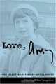 Love, Amy : The Selected Letters of Amy Clampitt (N/A), Amy Clampitt 