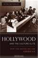 Hollywood and the Culture Elite: How the Movies Became American, Peter Decherney 