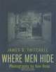 Where Men Hide, James B. Twitchell 