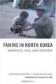 Famine in North Korea: Markets, Aid, and Reform, Stephan Haggard, Marcus Noland 